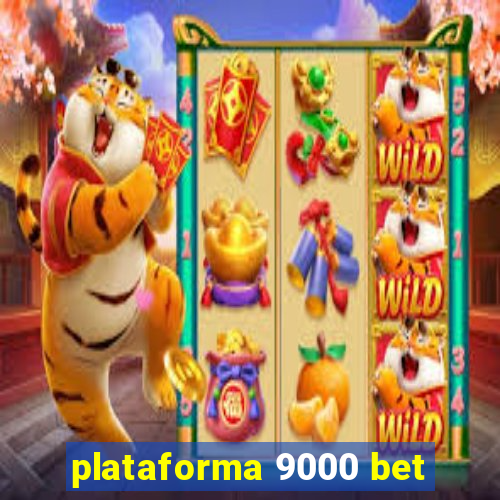 plataforma 9000 bet